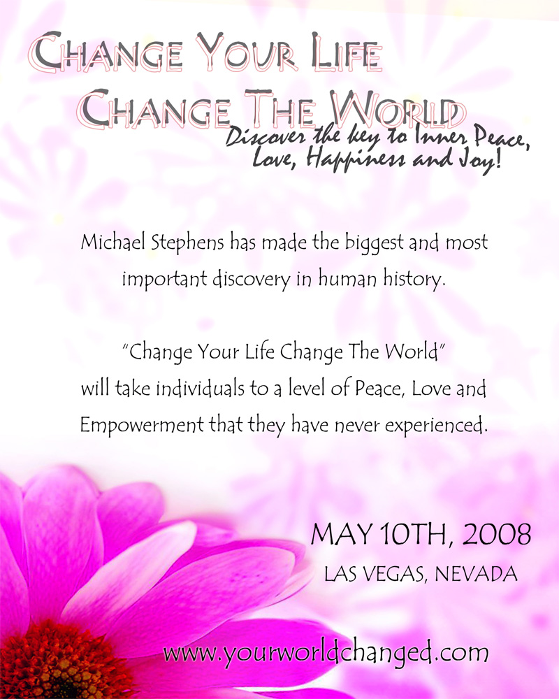 Change Your Life Change The World &trade;